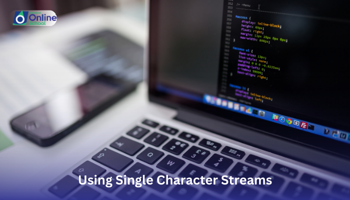 Lesson 05: Using Single Character Streams